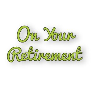 Presscut On Your Retirement