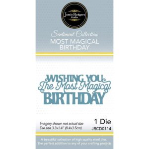 Jamie Rodgers Crafts Wishing You The Most Magical Birthday Die