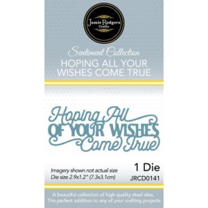 Jamie Rodgers Crafts - Hoping All Of Your Wishes Come True Die Set