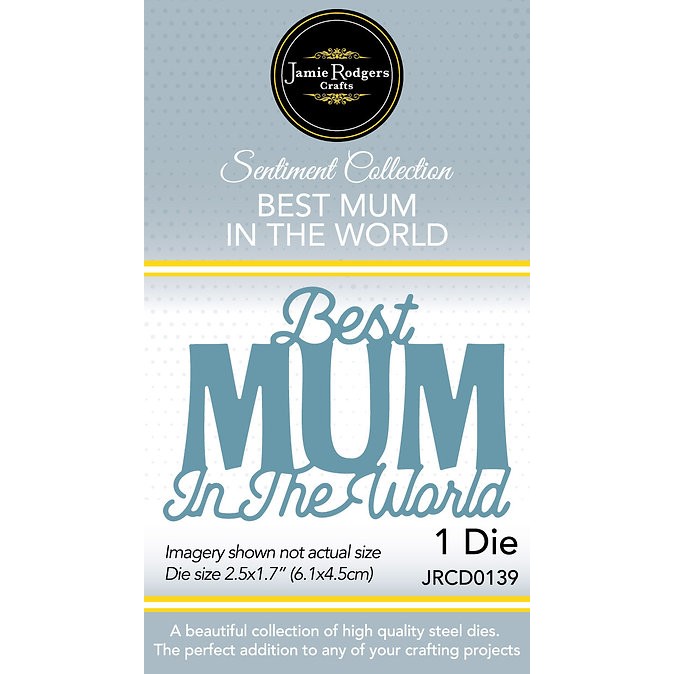 Jamie Rodgers Crafts Best Mum In The World Craft Die