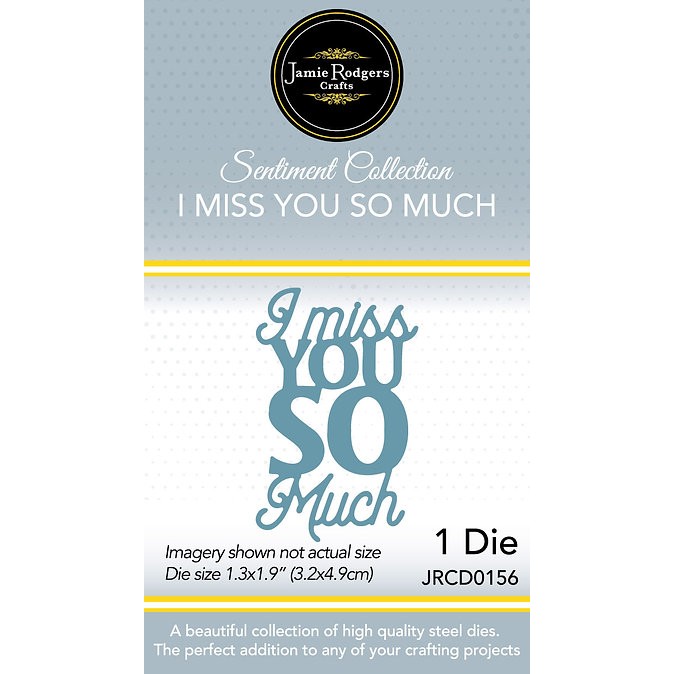 Jamie Rodgers Crafts I Miss You So Much Craft Die