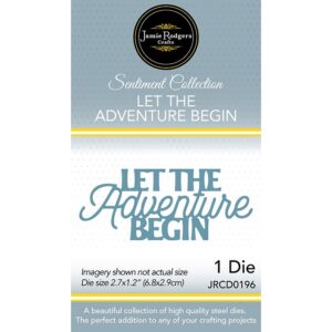 Jamie Rodgers Crafts Let The Adventure Begin Craft Die
