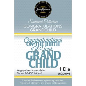 Jamie Rodgers Crafts Congratulations Grandchild Craft Die